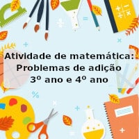 Ativiade de matemática: Problemas de adição – 3º ano e 4º ano