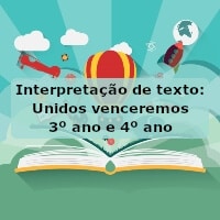 Interpretação de texto: Unidos venceremos – 3º ano e 4º ano