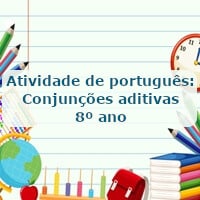 Atividade-de-portugues-Conjuncoes-aditivas-8o-ano