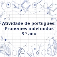 Atividade-de-portugues-Pronomes-indefinidos-9o-ano