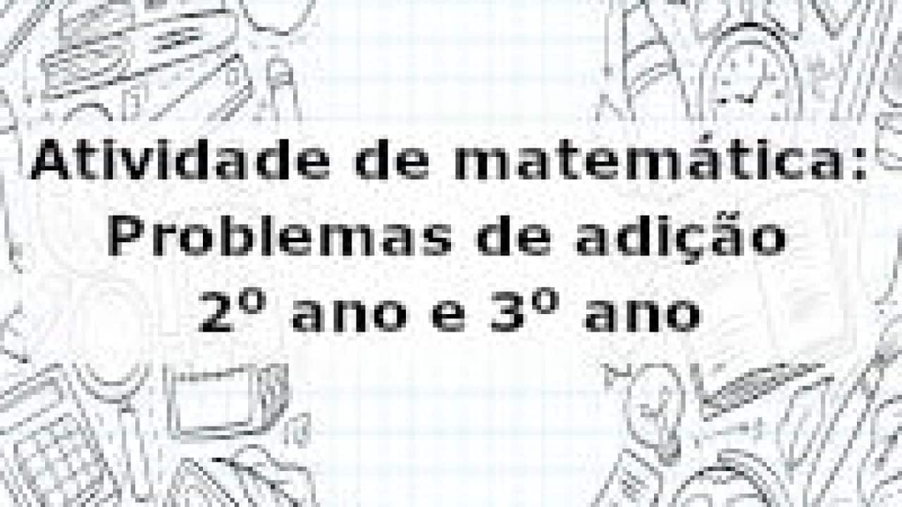 Atividade de matemática 2º ano adição para baixar