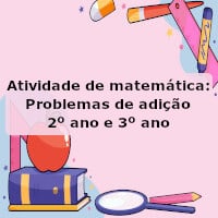 Atividade de matemática: Problemas de adição – 2º ano e 3º ano
