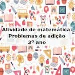 Atividade de matemática: Problemas de adição – 3º ano