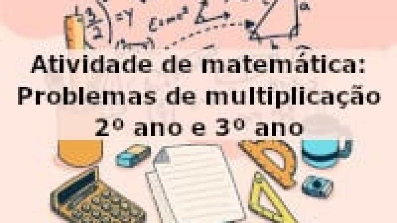 Problemas de Matemática para 3º Ano sobre Multiplicação