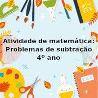 Atividade de matemática: Problemas de subtração – 4º ano
