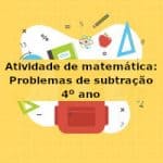 Atividade de matemática: Problemas de subtração – 4º ano