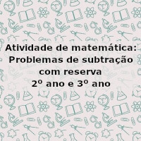 Atividade de matemática: Problemas de subtração com reserva – 2º ano e 3º ano
