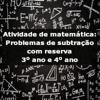 Atividade de matemática: Problemas de subtração com reserva – 3º ano e 4º ano
