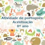 Atividade de português: Acentuação – 8º ano