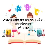 Atividade de português: Advérbios – 9º ano