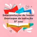Interpretação de texto: Destaque da natação – 5º ano