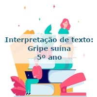 Interpretacao-de-texto-Gripe-suina-5o-ano