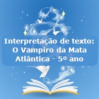 Interpretacao-de-texto-O-Vampiro-da-Mata-Atlantica-5o-ano