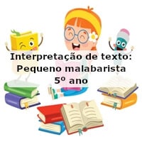 Interpretação de texto: Pequeno malabarista – 5º ano