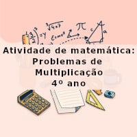 Atividade de matemática: Problemas de multiplicação – 4º ano