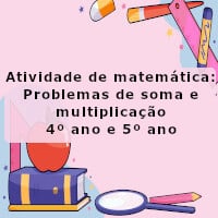 Atividade de matemática: Problemas de adição e multiplicação – 4º ano e 5º ano