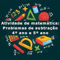 Atividade de matemática: Problemas de subtração – 4º ano e 5º ano