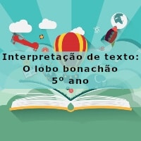 Interpretação de texto: O lobo bonachão – 5º ano