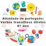Atividade de português: Verbos transitivos diretos – 8º ano