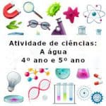 Atividade de ciências: A água – 4º ano e 5º ano