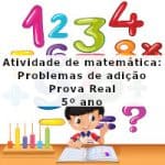 Atividade de matemática: Problemas de adição – Prova real – 5º ano