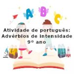 Atividade de português: Advérbios de intensidade – 9º ano