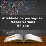 Atividade de português: Vozes verbais – 9º ano