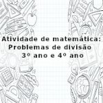 Atividade de matemática: Problemas de divisão – 3º ano e 4º ano