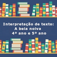 interpretacao-de-texto-a-bela-noiva-4-ano-e-5-ano