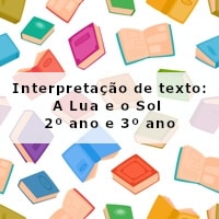 interpretacao-de-texto-a-lua-e-o-sol-2-ano-e-3-ano
