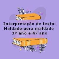 interpretacao-de-texto-maldade-gera-maldade-3-ano-e-4-ano