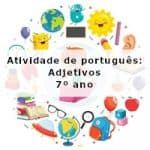 Atividade de português: Adjetivos – 7º ano