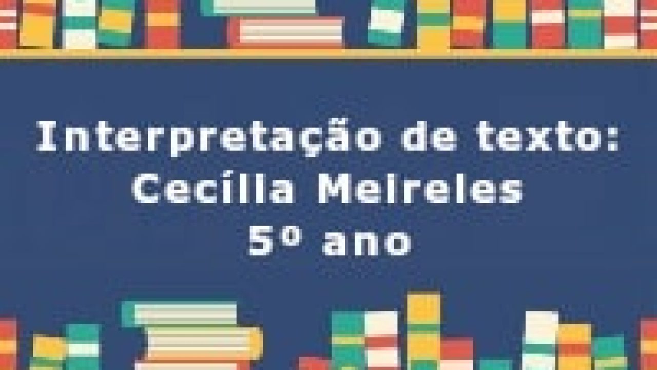 Atividades Poema Jogo de bola - Cecília Meireles - Notebook da Prof