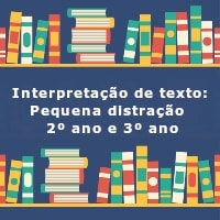interpretacao-de-texto-pequena-distracao-2-ano-e-3-ano