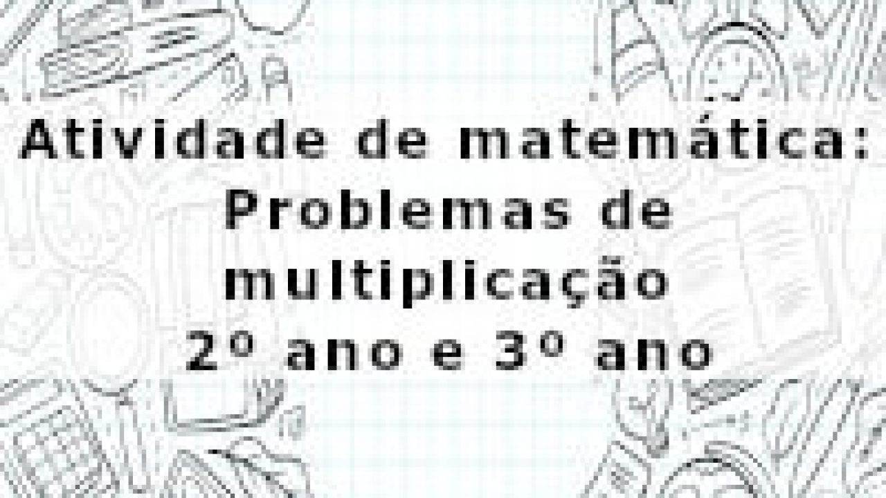 Atividades de Matemática para o 2º Ano sobre Multiplicação