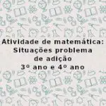 Atividade de matemática: Situações problema de adição – 3º ano e 4º ano