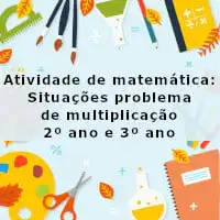 imagem ilustrativa da Atividade de matemática: Situações problema de multiplicação - 2º ano e 3º ano