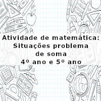 Atividade de matemática: Situações problema de soma – 4º ano e 5º ano – imagem imagem ilustrativa da Atividade de matemática: Situações problema de soma - 4º ano e 5º ano