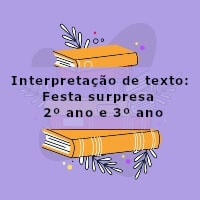 interpretacao-de-texto-festa-surpresa-2-ano-e-3-ano