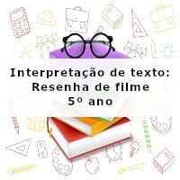 Interpretacao-de-texto-Resenha-de-filme-5o-ano