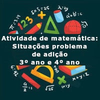 Atividade de matemática: Situações problema de adição e subtração – 3º ano e 4º ano – imagem imagem ilustrativa da Atividade de matemática: Situações problema de adição e subtração - 3º ano e 4º ano
