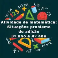 imagem ilustrativa da Atividade de matemática: Situações problema de adição e subtração - 3º ano e 4º ano