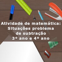 Atividade de matemática: Situações problema de subtração – 3º ano e 4º ano – imagem imagem ilustrativa Atividade de matemática: Situações problema de subtração - 3º ano e 4º ano