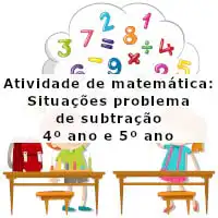 imagem ilustrativa da Atividade de matemática: Situações problema de subtração - 4º ano e 5º ano