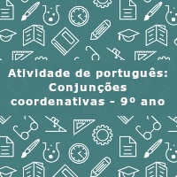 Atividade-de-portugues-Conjuncoes-coordenativas-9o-ano