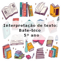 Interpretacao-de-texto-Bate-bico-5o-ano