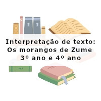 interpretacao-de-texto-os-morangos-de-zume-3-ano-e-4-ano
