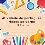 Atividade de português: Modos do verbo – 9º ano
