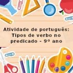 Atividade de português: Tipos de verbo no predicado – 9º ano