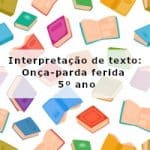 Interpretação de texto: Onça-parda ferida – 5º ano